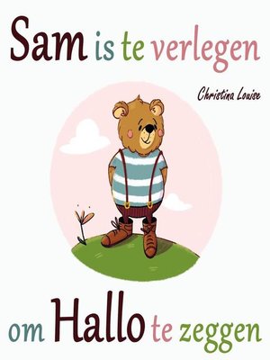 cover image of Sam is te Verlegen om Hallo te Zeggen